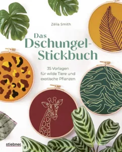 Cover von "Das Dschungel-Stickbuch: 35 Stickvorlagen für wilde Tiere und exotische Pflanzen"